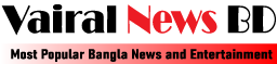 Vairal News BD